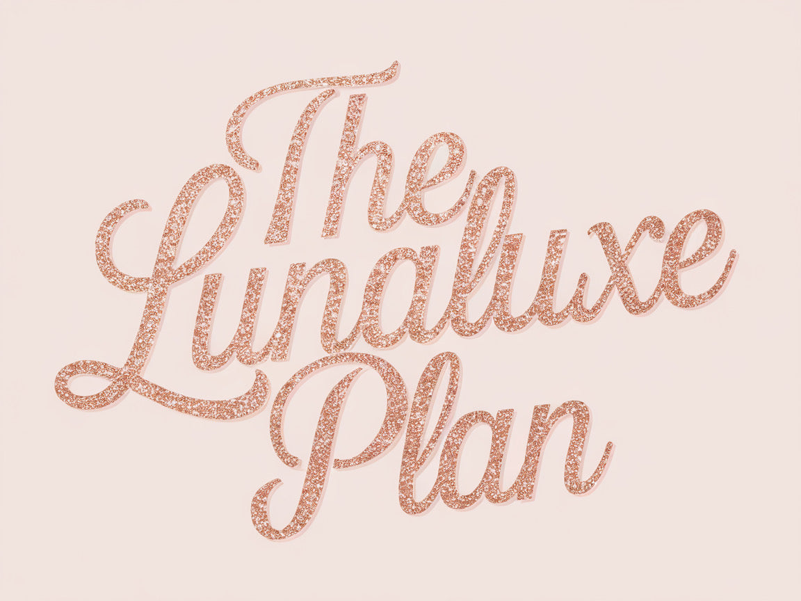 The LunaLuxe Plan