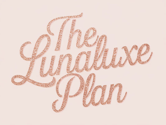 The LunaLuxe Plan